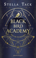 Cover of Black Bird Academy - Töte die Dunkelheit
